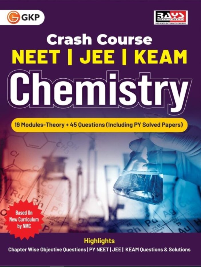 GKP Crash Course 2025 : NEET, IIT and KEAM Class XI & XII Chemistry – Home Assignment 2025